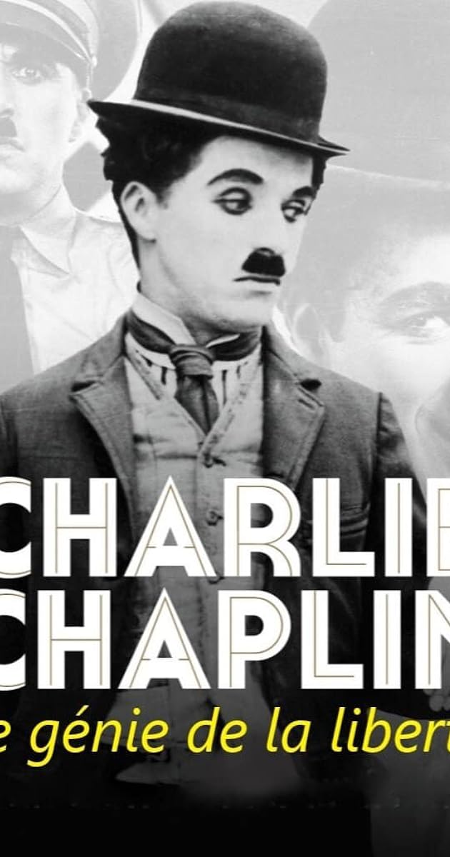 Charlie Chaplin, le génie de la liberté