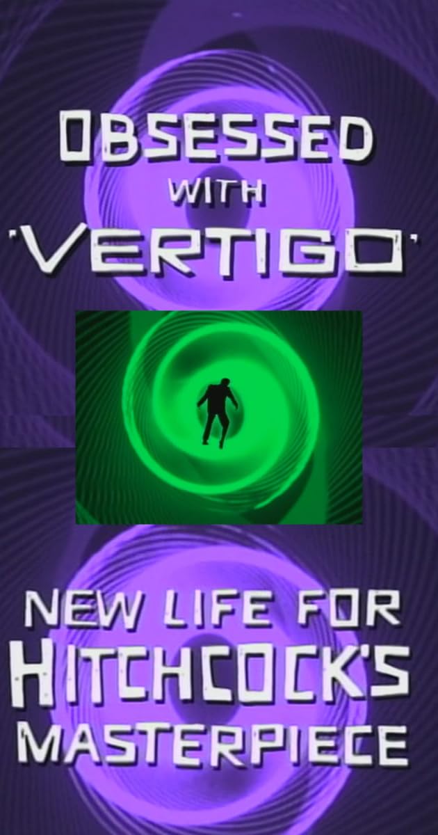 Obsessed with Vertigo: New Life for Hitchcock's Masterpiece