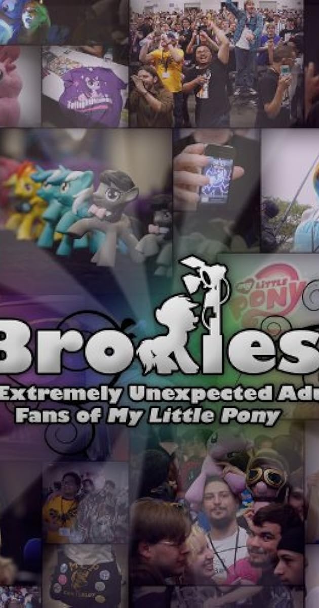 Bronies: The Extremely Unexpected Adult Fans of My Little Pony