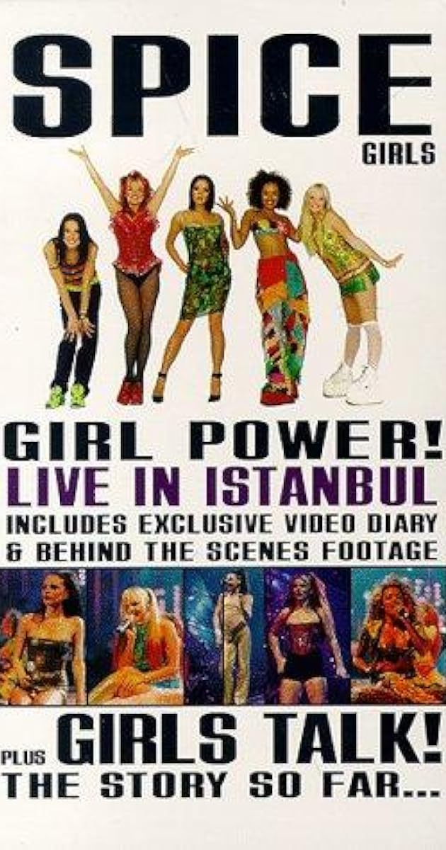 Spice Girls: Girl Power! Live in Istanbul