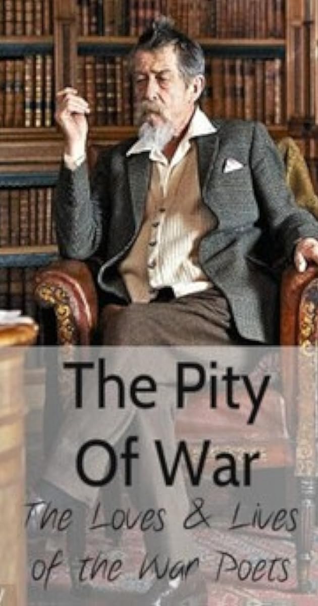 The Pity of War: The Loves and Lives of the War Poets