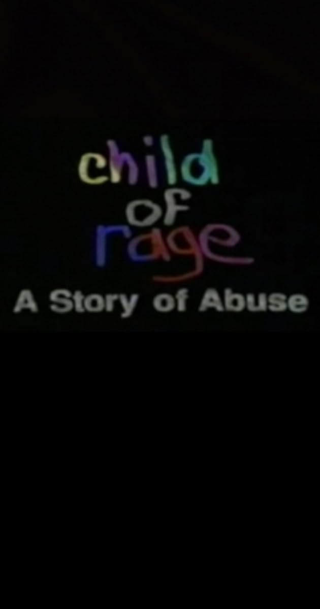 Child of Rage: A Story of Abuse